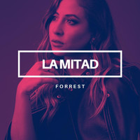 Forrest - La Mitad
