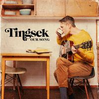 Tingsek - Our Song