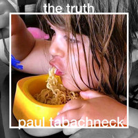 Paul Tabachneck - The Truth