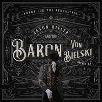 Jason Bieler And The Baron Von Bielski Orchestra - Bring out Your Dead