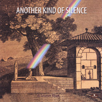 Al Gromer Khan - Another Kind Of Silence