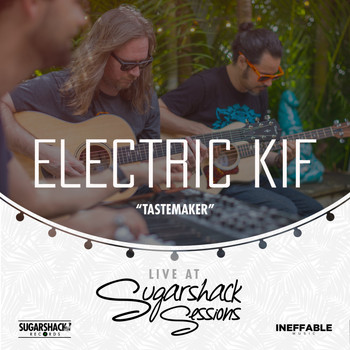 Electric Kif - Tastemaker (Live at Sugarshack Sessions)