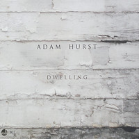 Adam Hurst - Dwelling