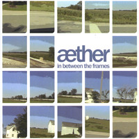 Aether - In Between The Frames