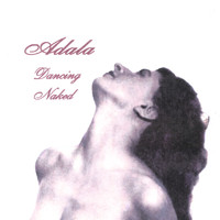 Adala - Dancing Naked
