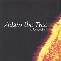 Adam the Tree - The Seed EP