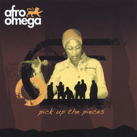 Afro Omega - Pick Up The Pieces EP