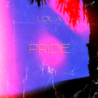 Lola - Pride