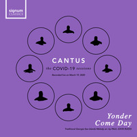 Cantus - Yonder Come Day (Live)