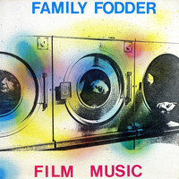 Family Fodder - Film Music (Director's Cut)
