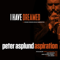 Peter Asplund & Aspiration - I Have Dreamed