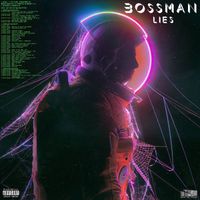 Bossman - Lies (Explicit)