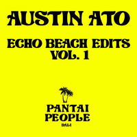 Austin Ato - Echo Beach Edits, Vol. 1