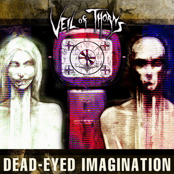 Veil of Thorns - Dead-Eyed Imagination