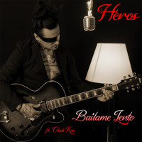 Heros - Bailame Lento