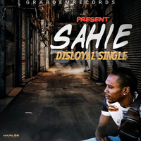 Sahie - Disloyal Single (Explicit)