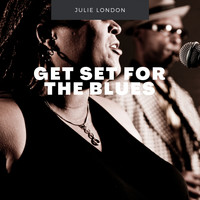 Julie London - Get Set for the Blues