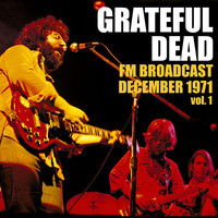 Grateful Dead - Grateful Dead FM Broadcast December 1971 vol. 1