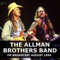 The Allman Brothers Band - The Allman Brothers Band FM Broadcast August 1994