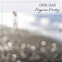 Eugene Cortez - One Day
