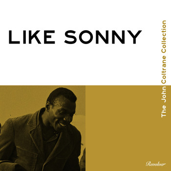 John Coltrane - Like Sonny (The John Coltrane Collection)