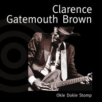 Clarence "Gatemouth" Brown - Okie Dokie Stomp