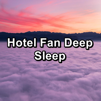 White Noise Sound - Hotel Fan Deep Sleep