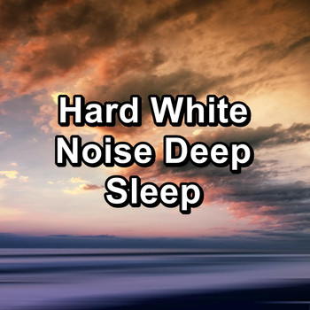White Noise - Hard White Noise Deep Sleep