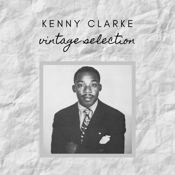 Kenny Clarke - Kenny Clarke - Vintage Selection