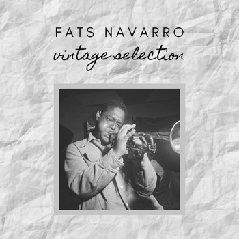 Fats Navarro - Fats Navarro - Vintage Selection