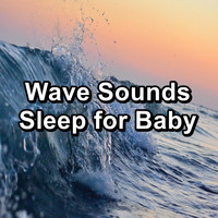 Chakra - Wave Sounds Sleep for Baby