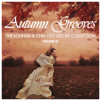 Various Artists - Autumn Grooves (The Lounge & Chill out Deluxe Collection), Vol. 1