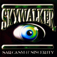 Skywalker - Sarcasm & Sincerity