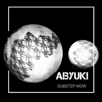 ABYUKI - Dubstep Wow