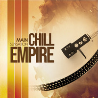 Chill Empire - Main Sensation