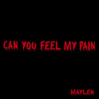 Maylen - Can You Feel My Pain