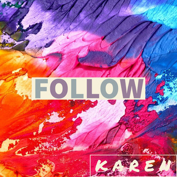 Karen - Follow