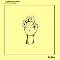 Cosmin Horatiu - Need More Time