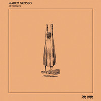 Marco Grosso - Get Down