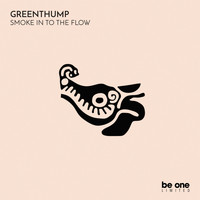 Greenthump - Smoke in to the Flow