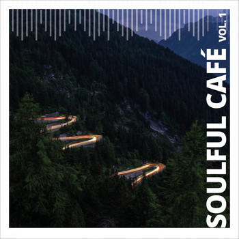 Soulful Cafe - Soulful Cafe, Vol. 1