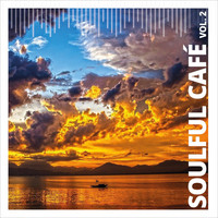 Soulful Cafe - Soulful Cafe, Vol. 2
