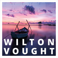 Wilton Vought - Wilton Vought