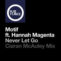 Motif featuring Hannah Magenta - Never Let Go (Ciaran McAuley Remix)