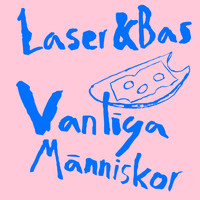 Laser & bas - Vanliga människor