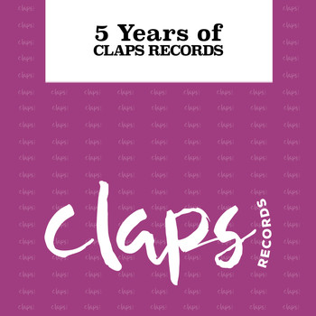 Various Artists - 5 Years of Claps Records