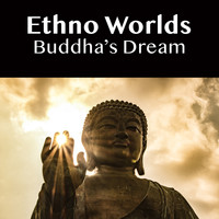 Ethno Worlds - Buddha's Dream