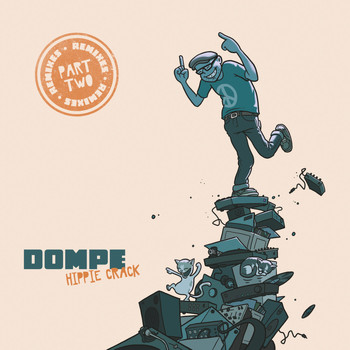 Dompe - Hippie Crack Remixes, Pt. 2