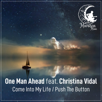 One Man Ahead feat. Christina Vidal - Come into My Life / Push the Button