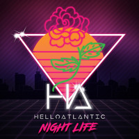 Hello Atlantic - Night Life